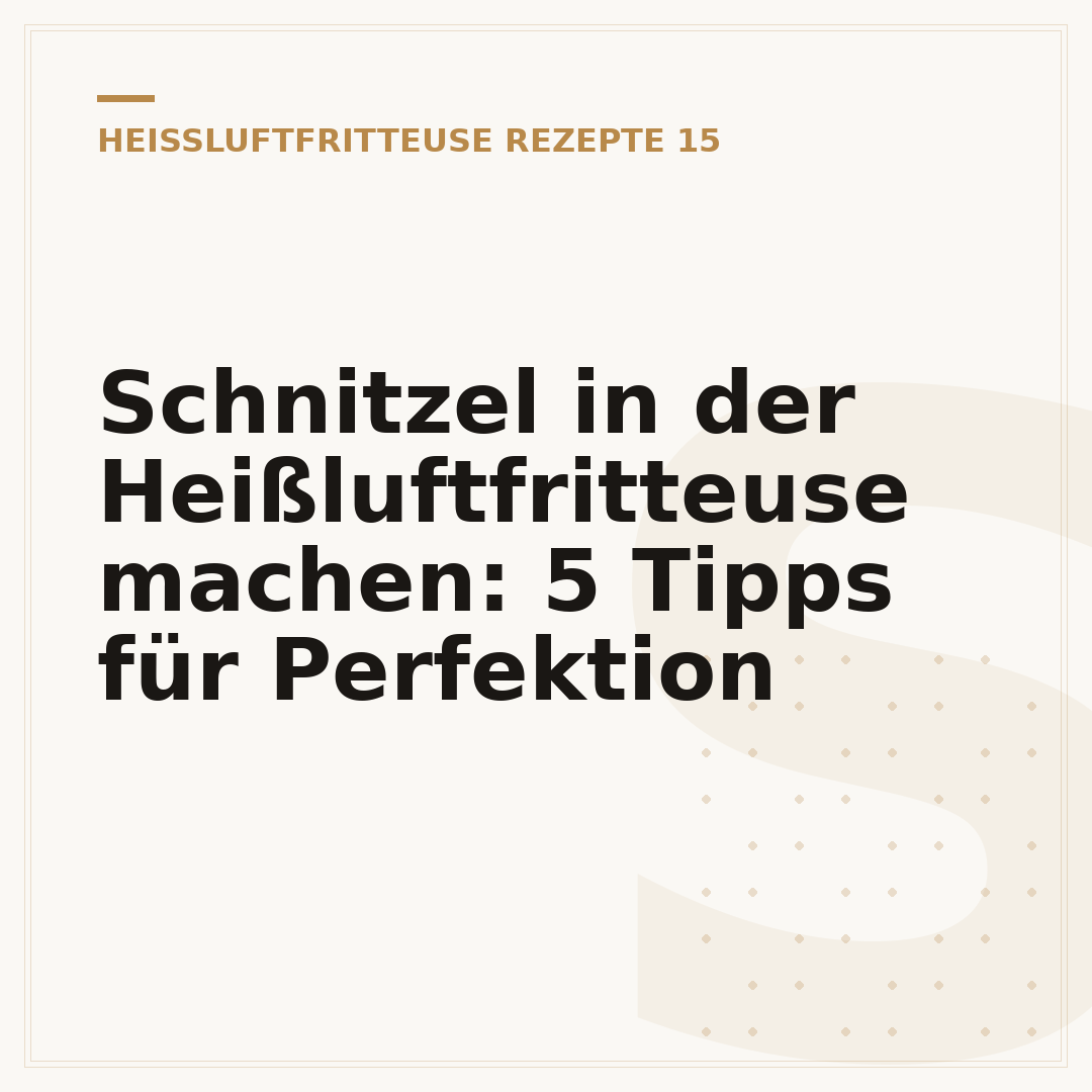 Schnitzel in der Heißluftfritteuse machen: 5 Tipps für Perfektion