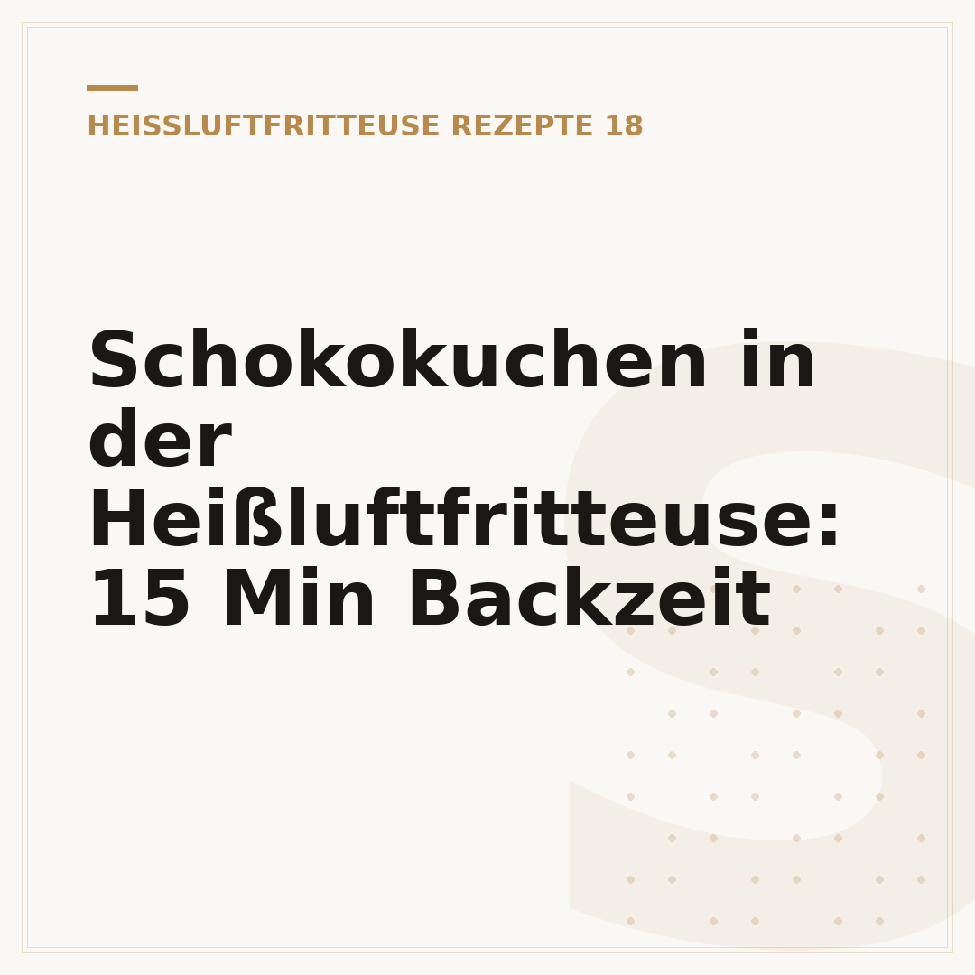 Schokokuchen in der Heißluftfritteuse: 15 Min Backzeit