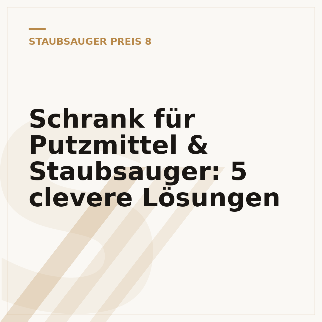 Schrank für Putzmittel & Staubsauger: 5 clevere Lösungen