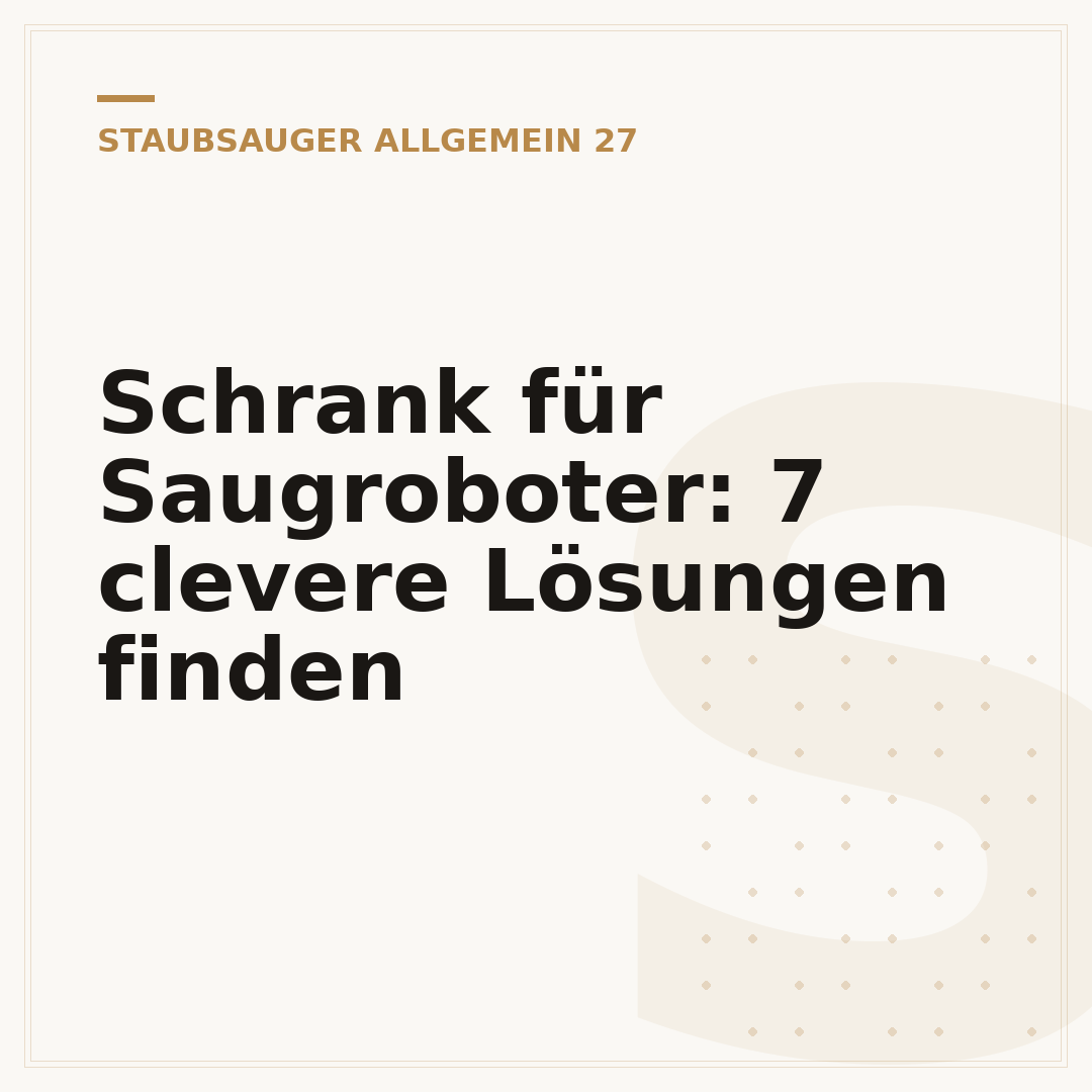 Schrank für Saugroboter: 7 clevere Lösungen finden