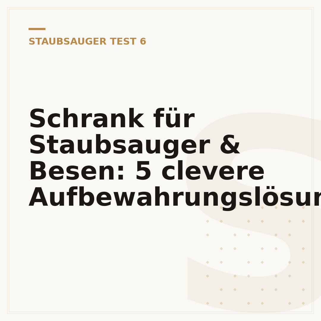 Schrank für Staubsauger & Besen: 5 clevere Aufbewahrungslösungen
