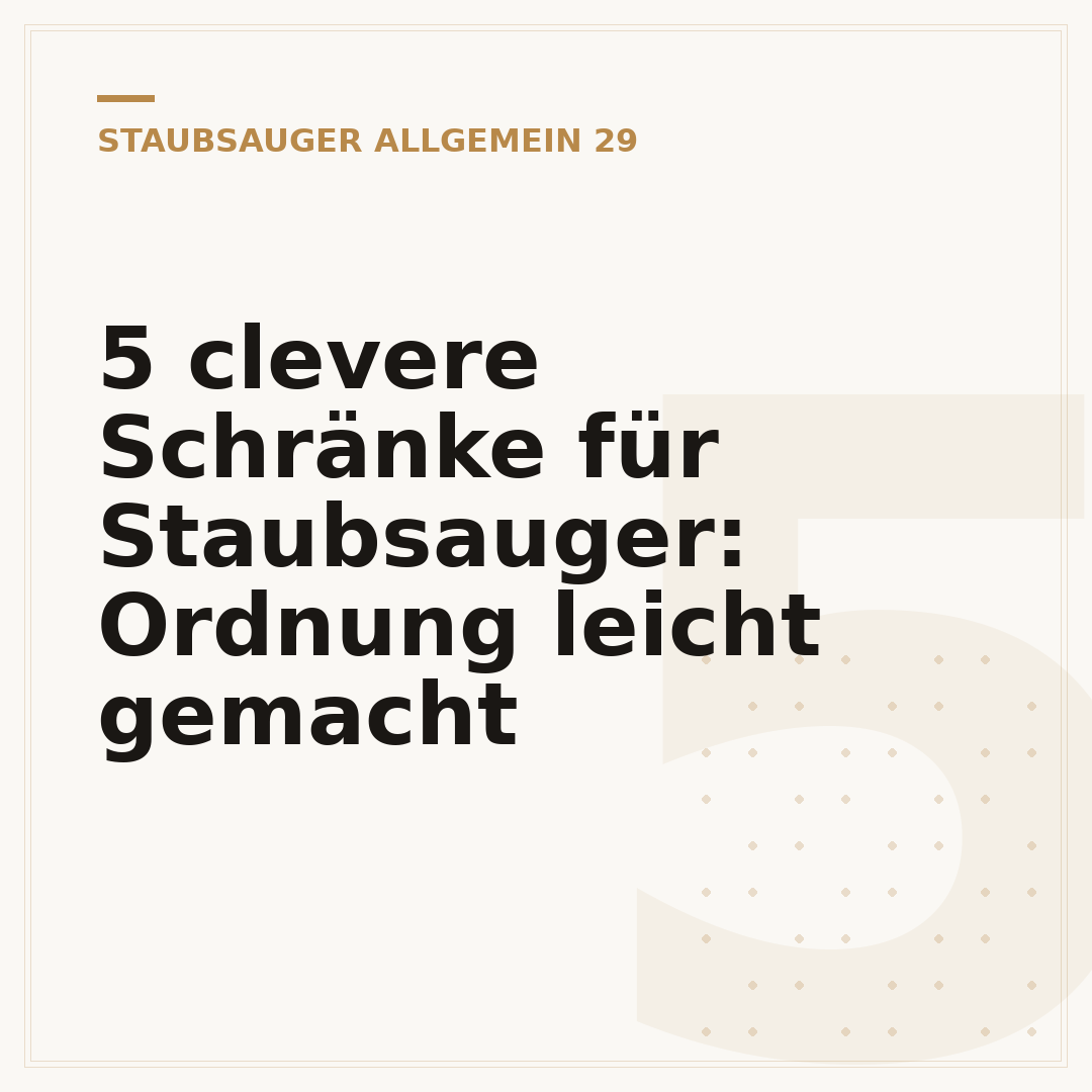 5 clevere Schränke für Staubsauger: Ordnung leicht gemacht