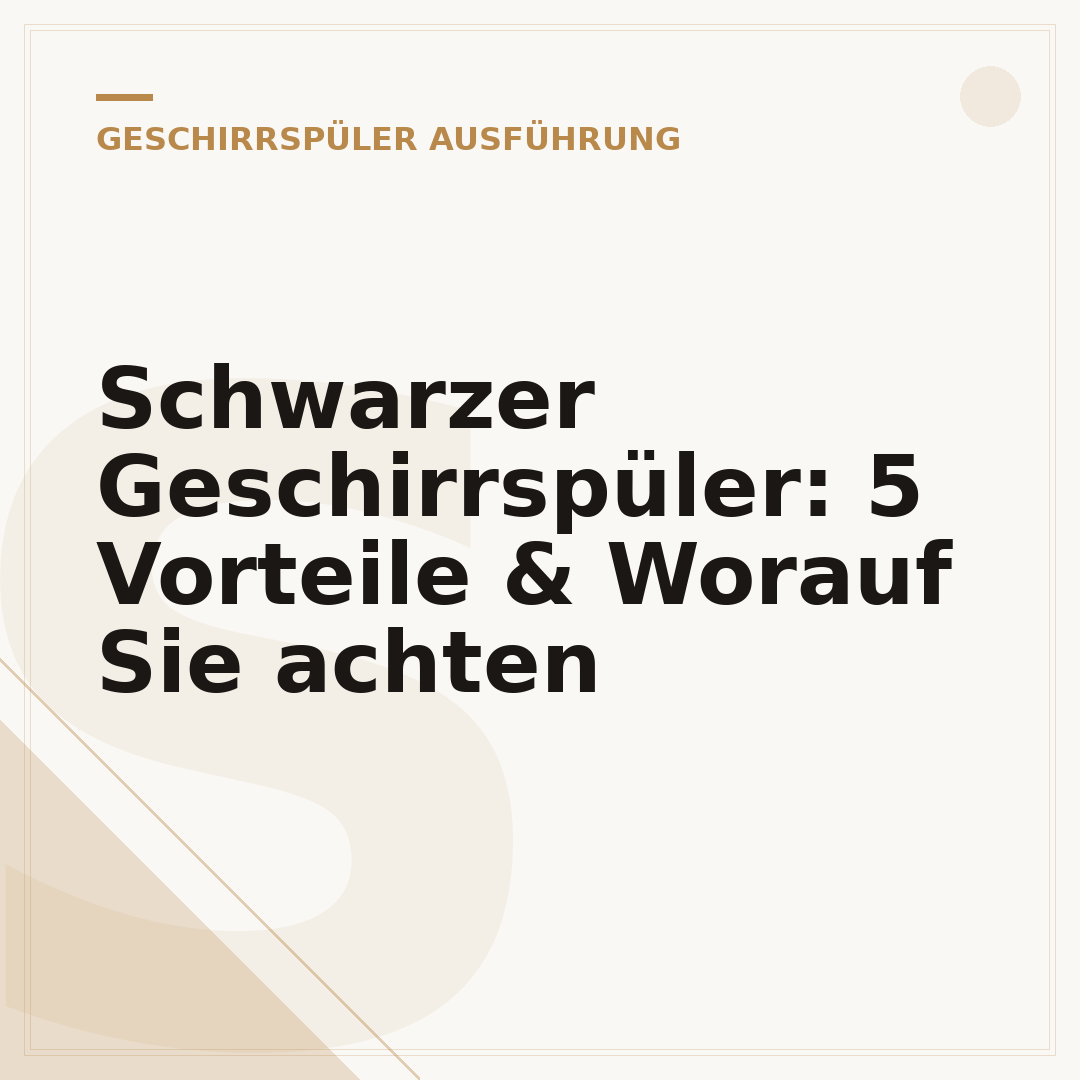 Schwarzer Geschirrspüler: 5 Vorteile & Worauf Sie achten