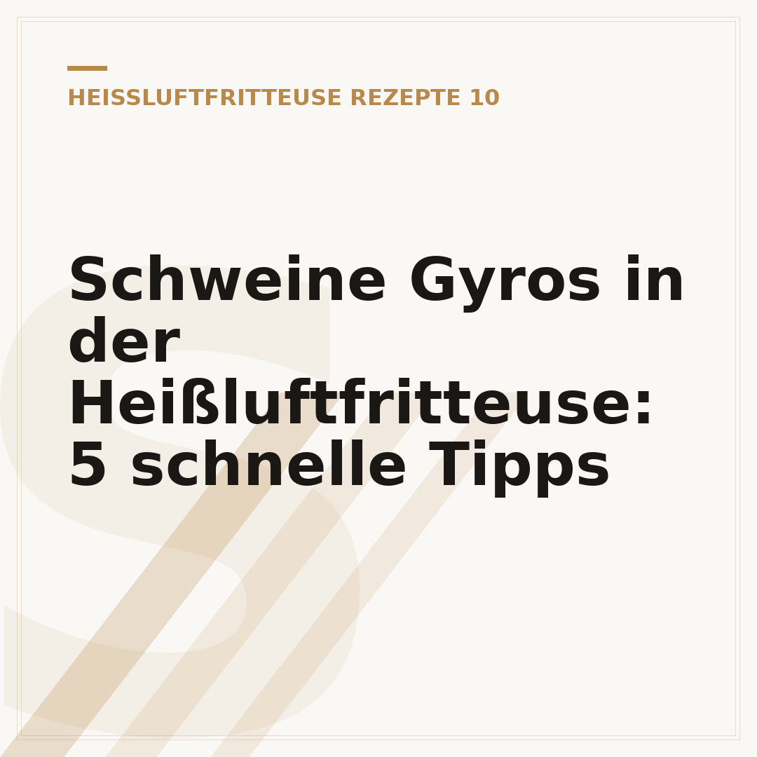 Schweine Gyros in der Heißluftfritteuse: 5 schnelle Tipps