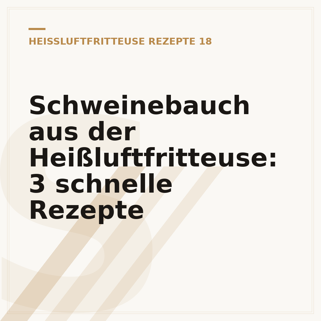 Schweinebauch aus der Heißluftfritteuse: 3 schnelle Rezepte