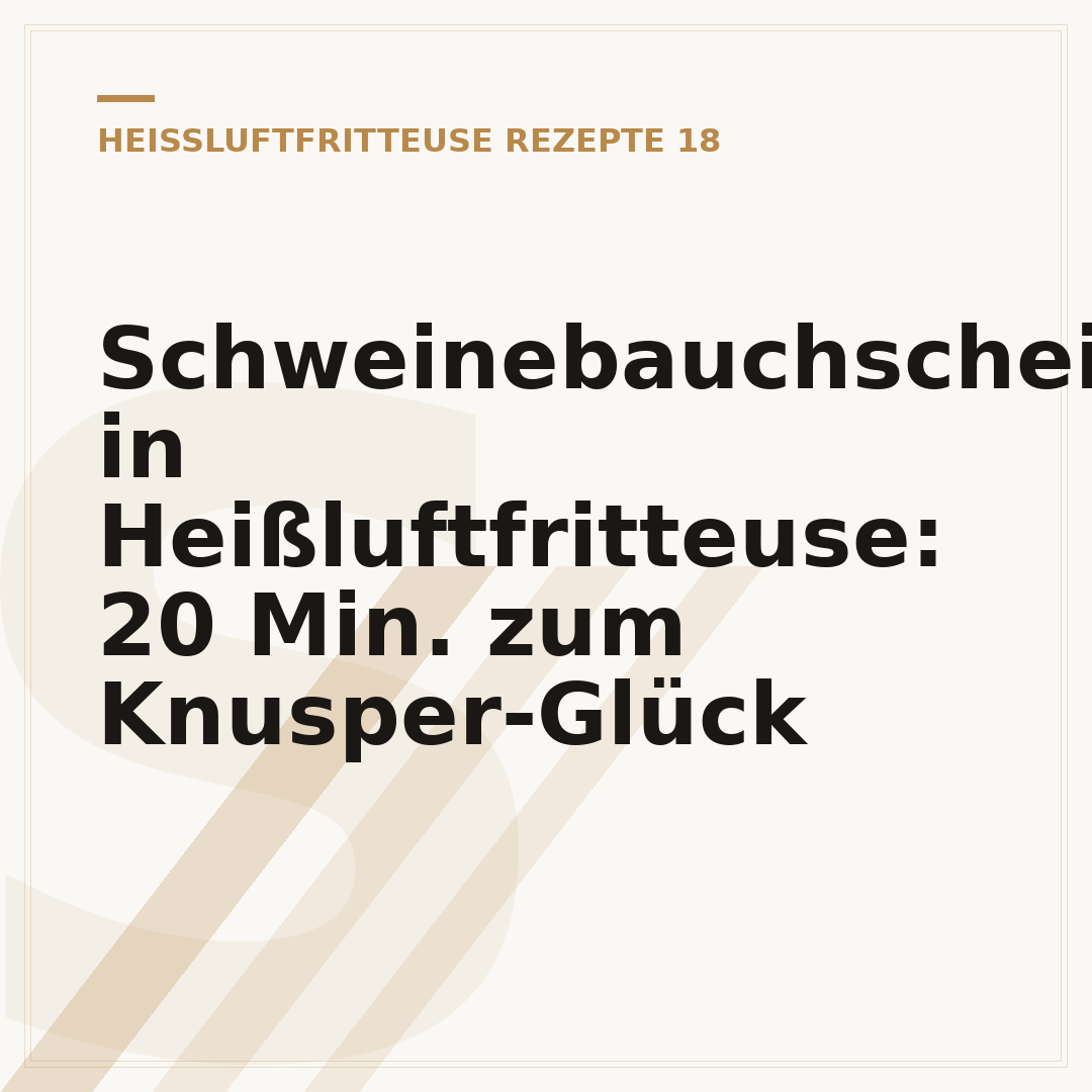 Schweinebauchscheiben in Heißluftfritteuse: 20 Min. zum Knusper-Glück