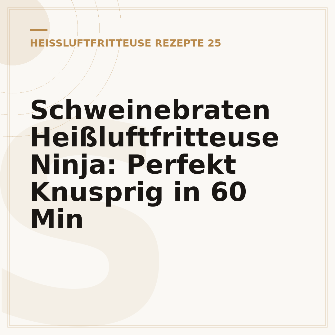 Schweinebraten Heißluftfritteuse Ninja: Perfekt Knusprig in 60 Min