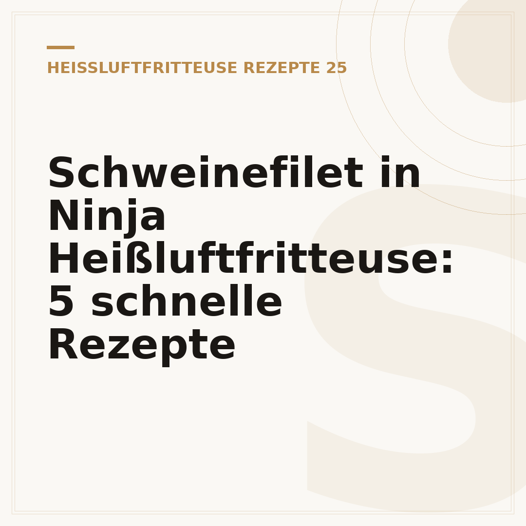 Schweinefilet in Ninja Heißluftfritteuse: 5 schnelle Rezepte