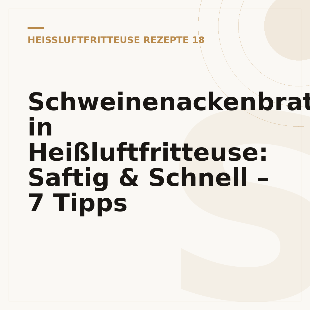 Schweinenackenbraten in Heißluftfritteuse: Saftig & Schnell – 7 Tipps