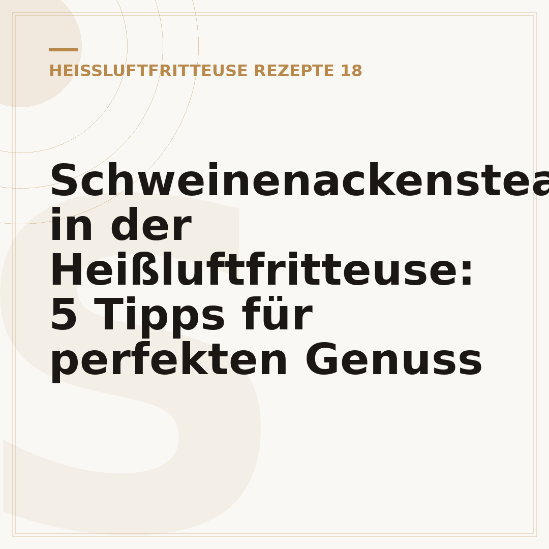 Schweinenackensteak in der Heißluftfritteuse: 5 Tipps für perfekten Genuss