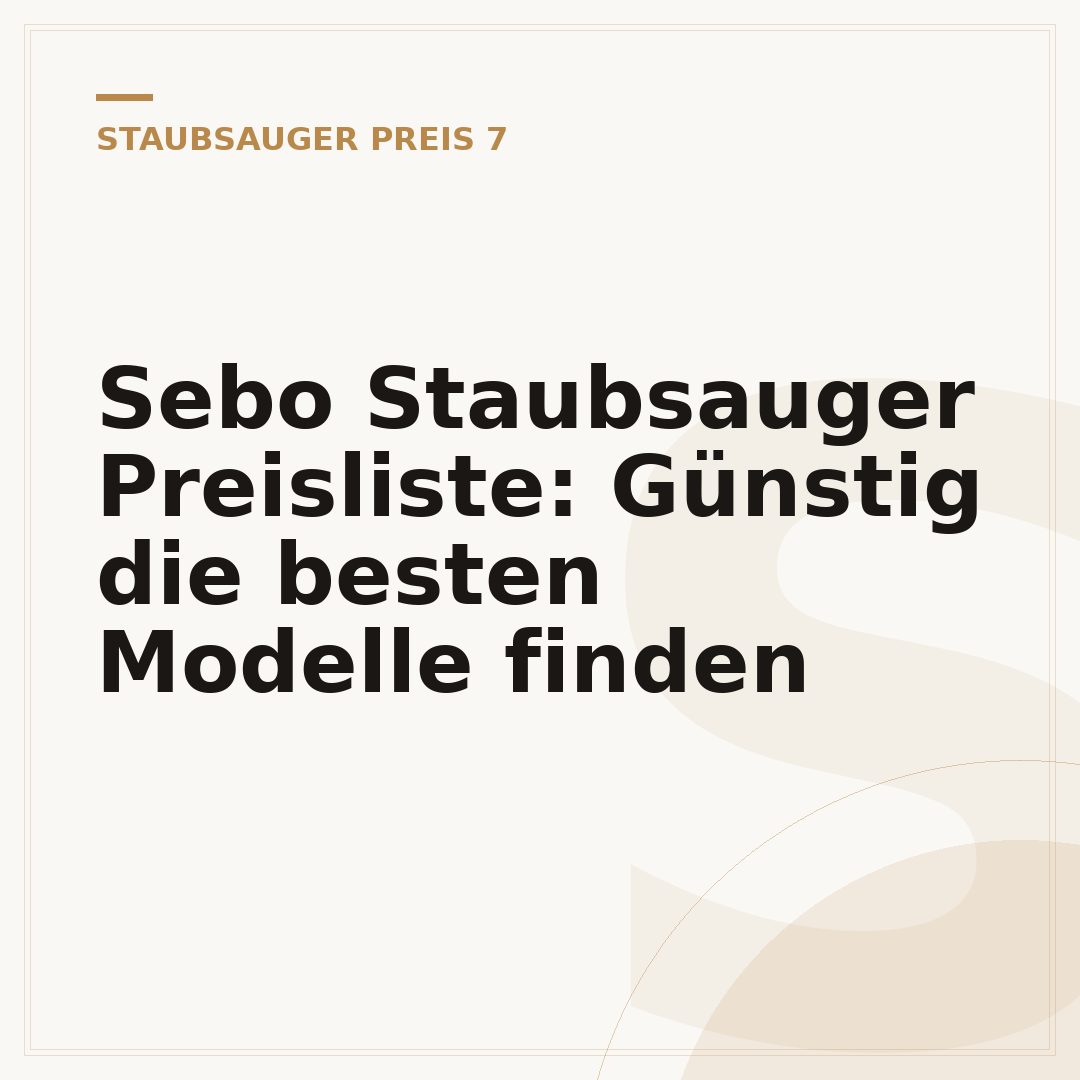Sebo Staubsauger Preisliste: Günstig die besten Modelle finden