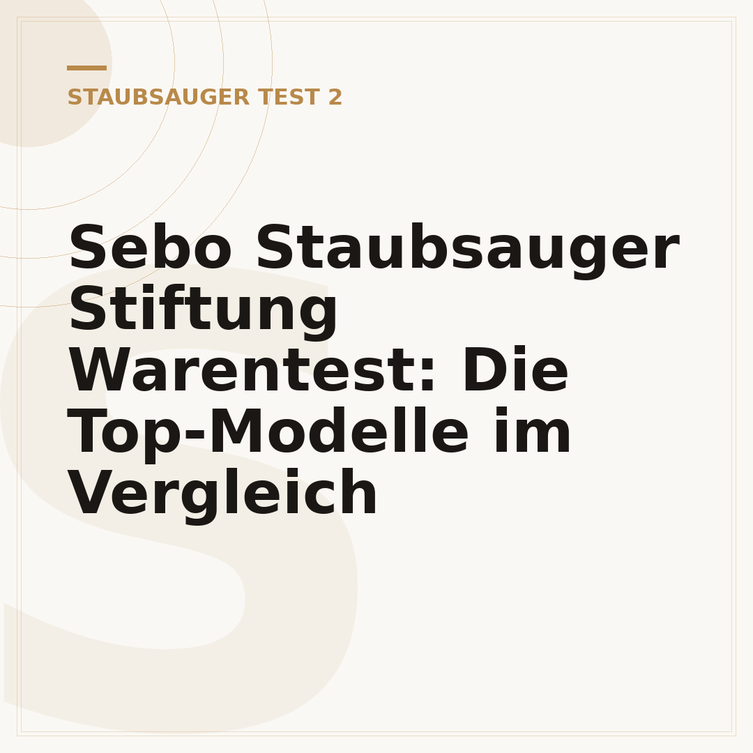 Sebo Staubsauger Stiftung Warentest: Die Top-Modelle im Vergleich