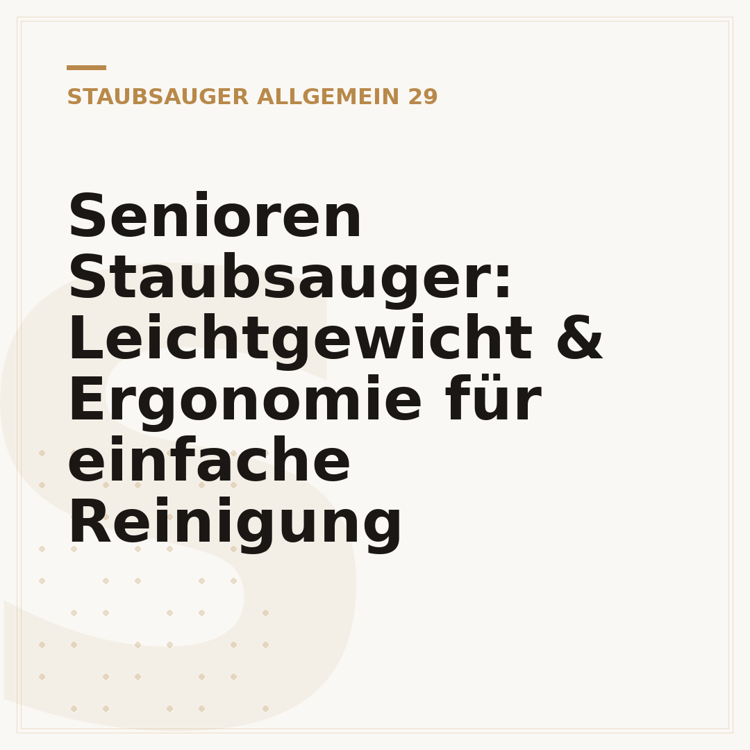 Senioren Staubsauger: Leichtgewicht & Ergonomie für einfache Reinigung
