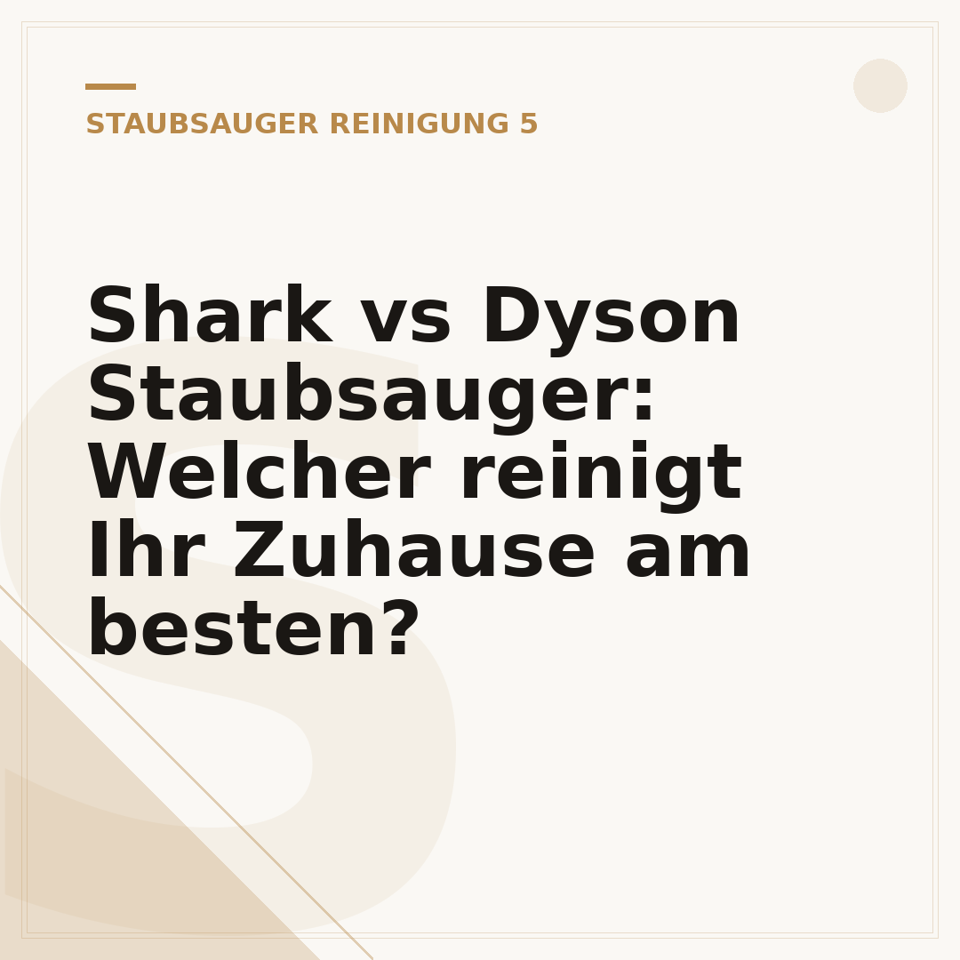 Shark vs Dyson Staubsauger: Welcher reinigt Ihr Zuhause am besten?