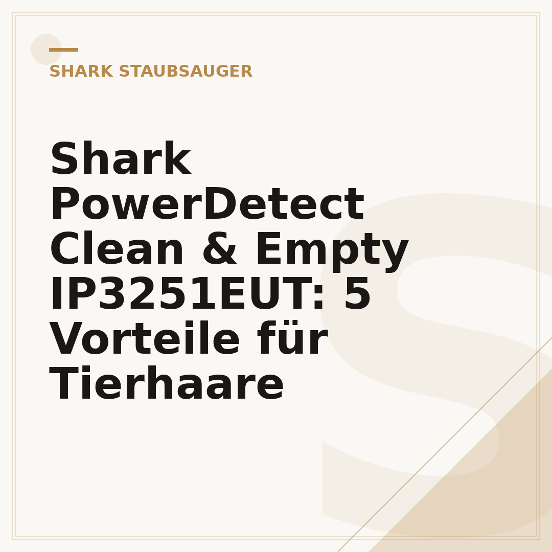 Shark PowerDetect Clean & Empty IP3251EUT: 5 Vorteile für Tierhaare