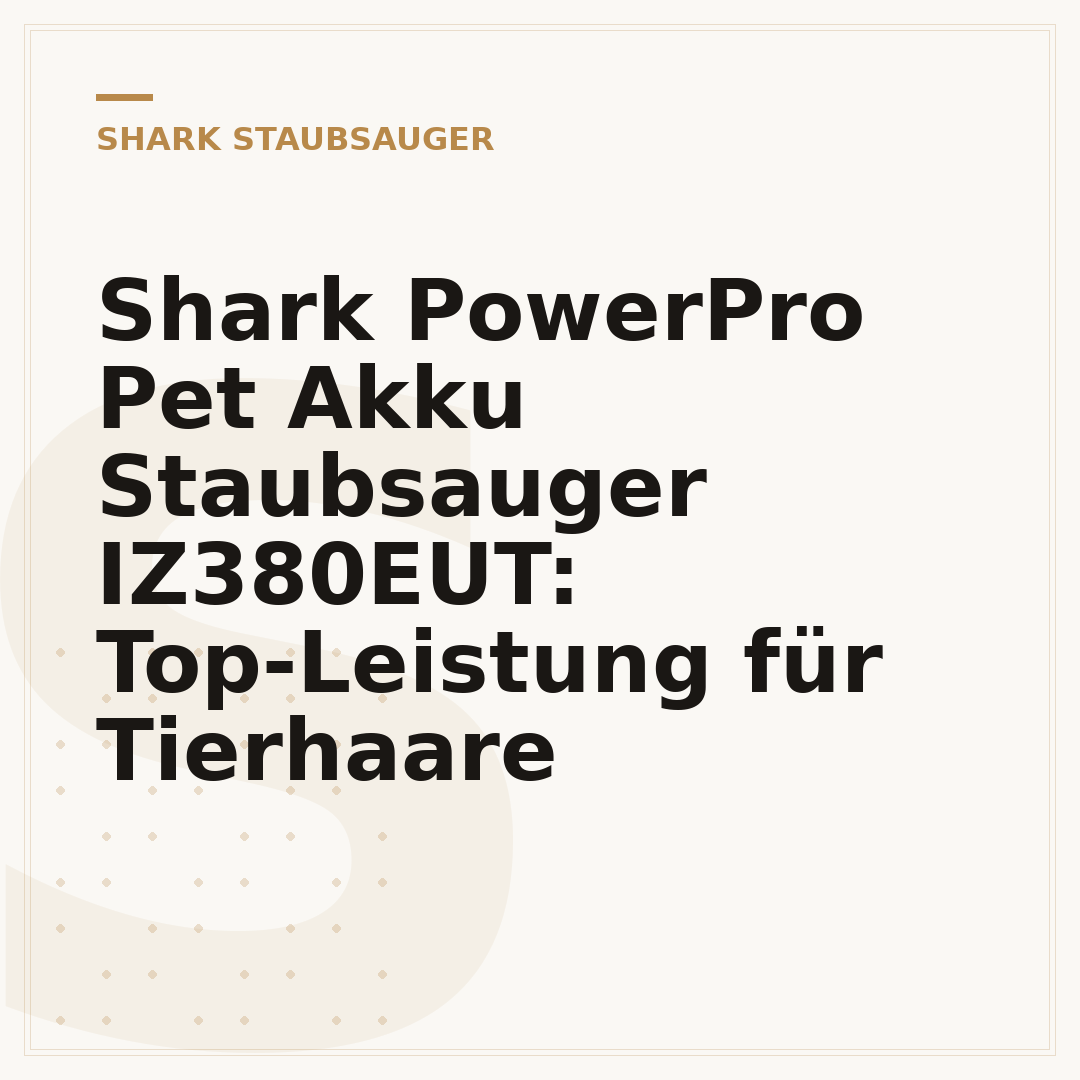 Shark PowerPro Pet Akku Staubsauger IZ380EUT: Top-Leistung für Tierhaare