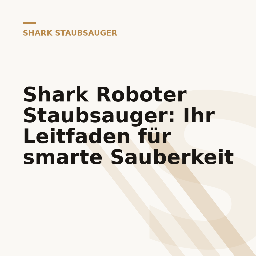 Shark Roboter Staubsauger: Ihr Leitfaden für smarte Sauberkeit