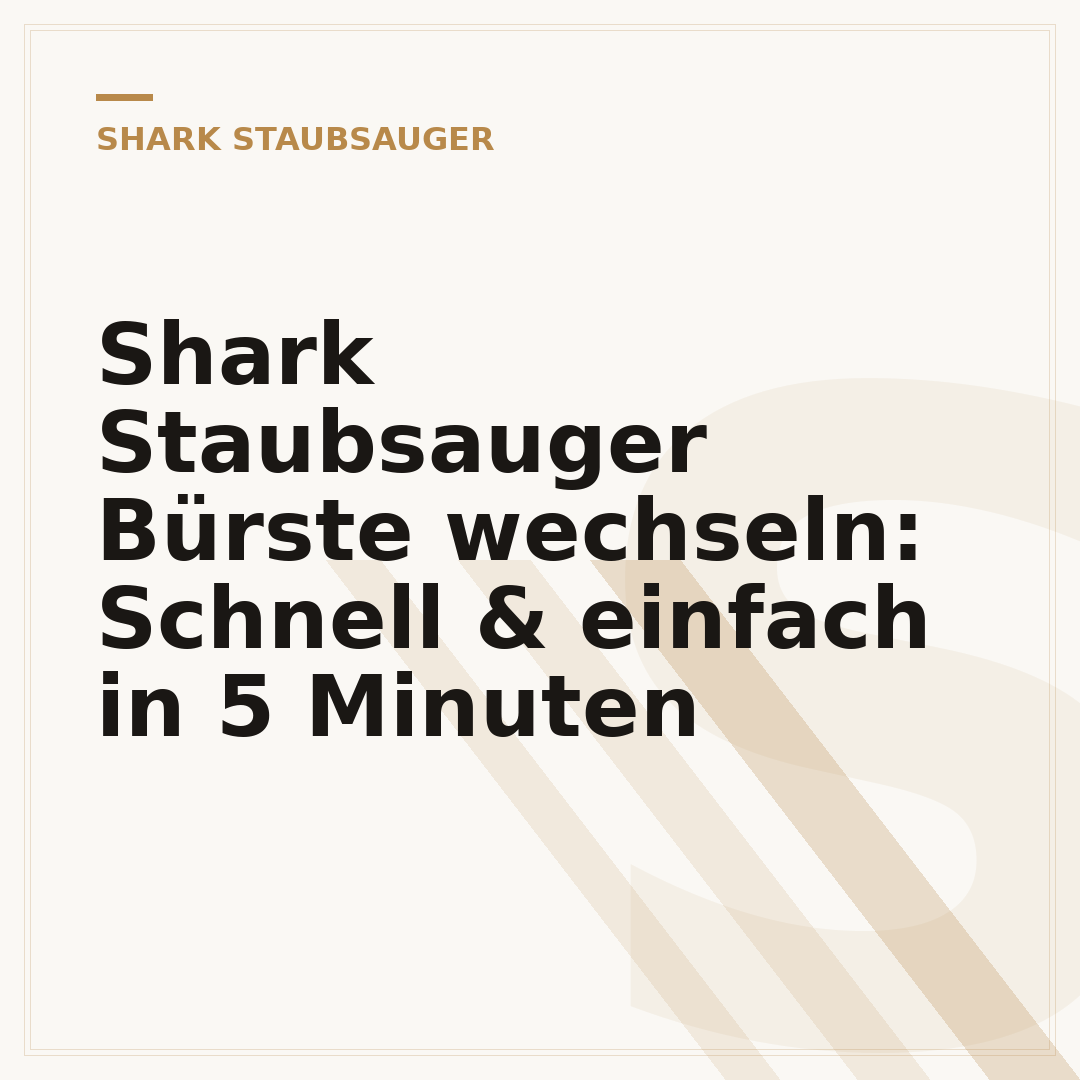 Shark Staubsauger Bürste wechseln: Schnell & einfach in 5 Minuten