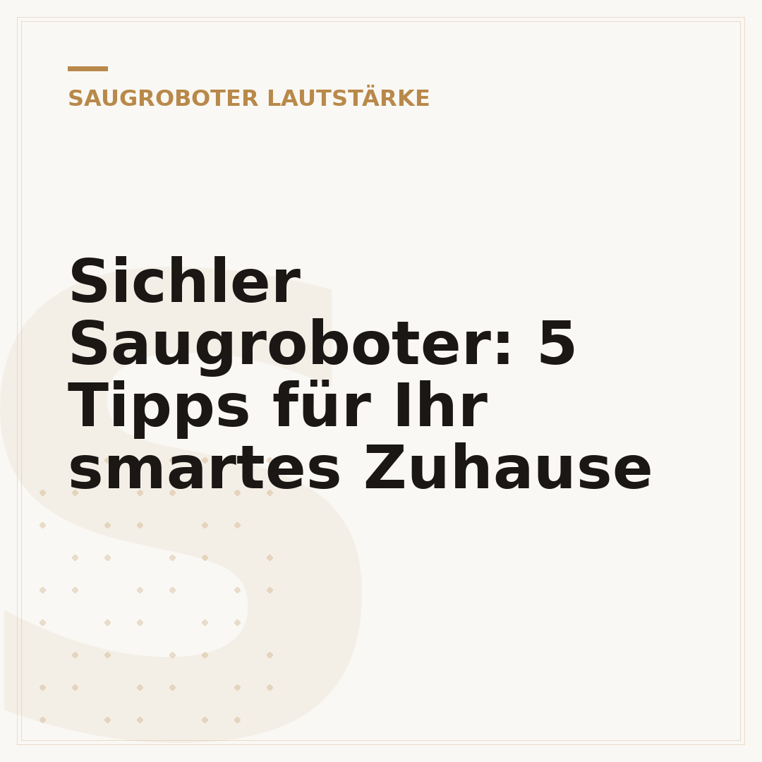 Sichler Saugroboter: 5 Tipps für Ihr smartes Zuhause