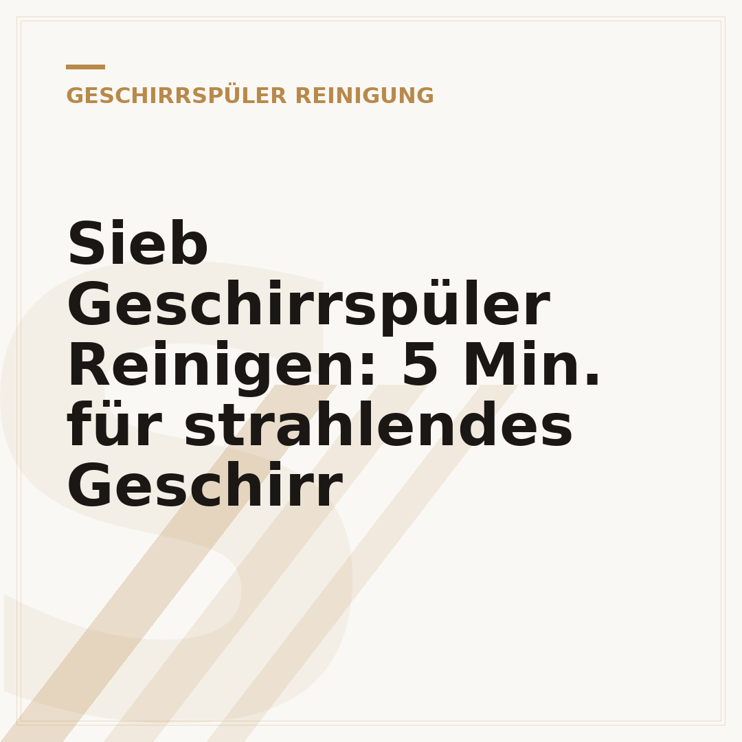Sieb Geschirrspüler Reinigen: 5 Min. für strahlendes Geschirr