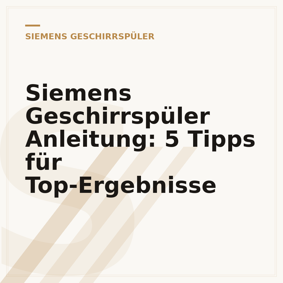 Siemens Geschirrspüler Anleitung: 5 Tipps für Top-Ergebnisse