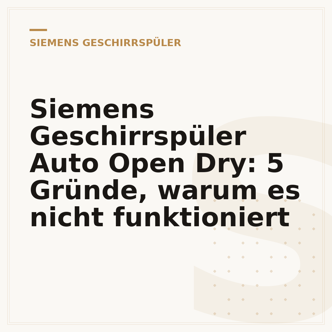 Siemens Geschirrspüler Auto Open Dry: 5 Gründe, warum es nicht funktioniert