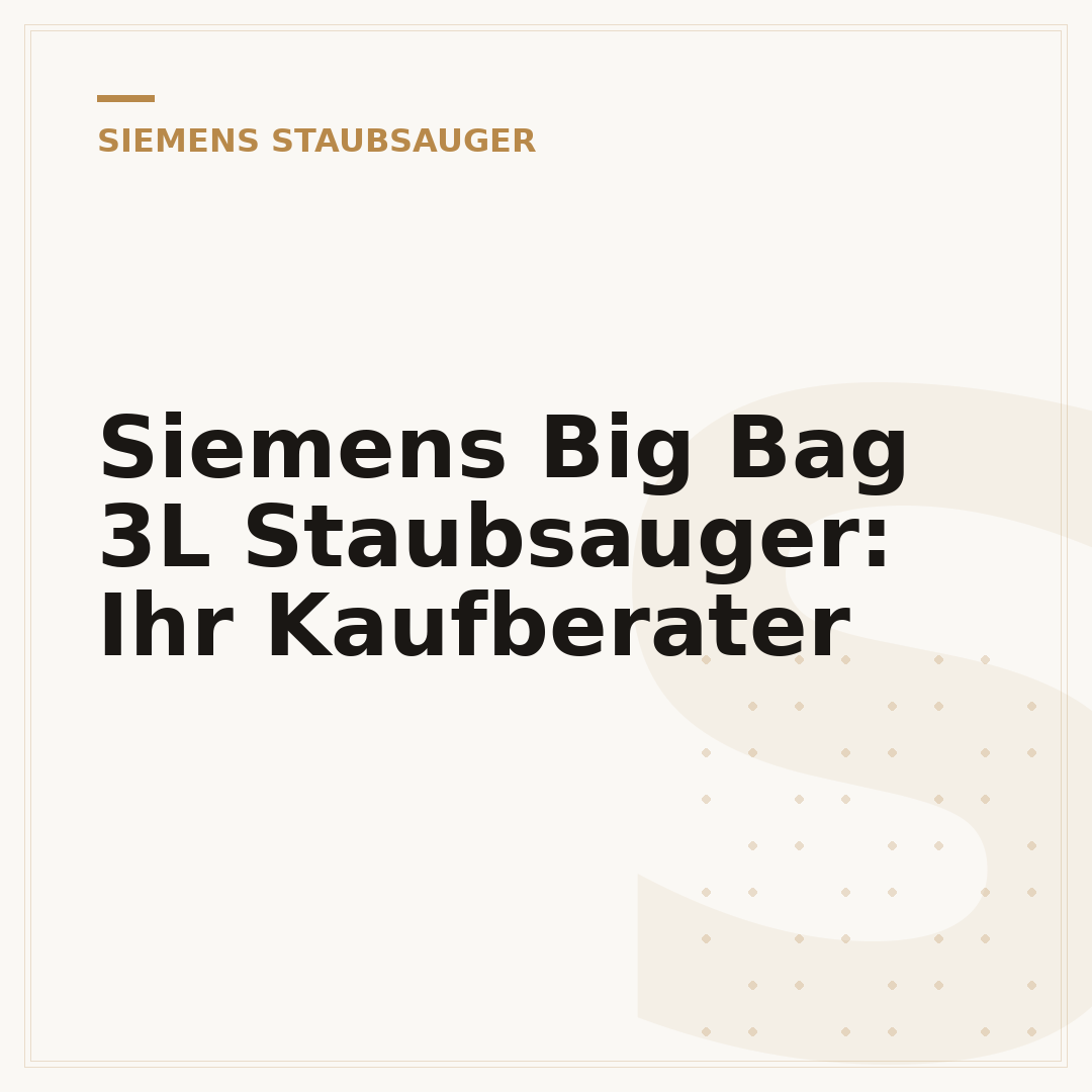 Siemens Big Bag 3L Staubsauger: Ihr Kaufberater