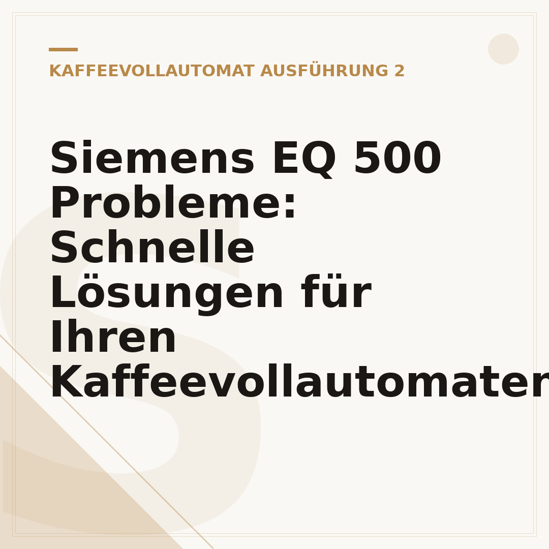 Siemens EQ 500 Probleme: Schnelle Lösungen für Ihren Kaffeevollautomaten