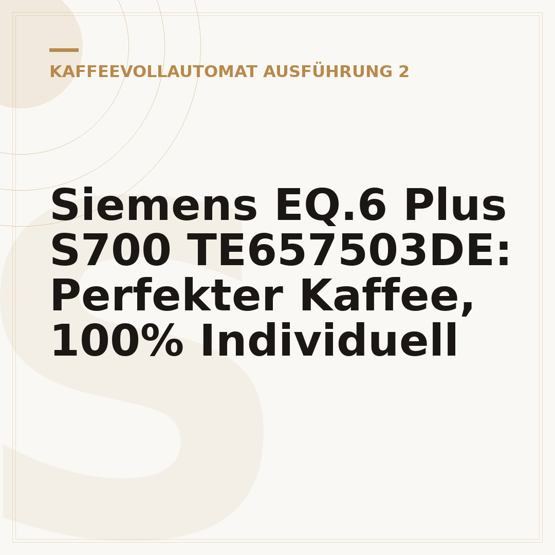 Siemens EQ.6 Plus S700 TE657503DE: Perfekter Kaffee, 100% Individuell