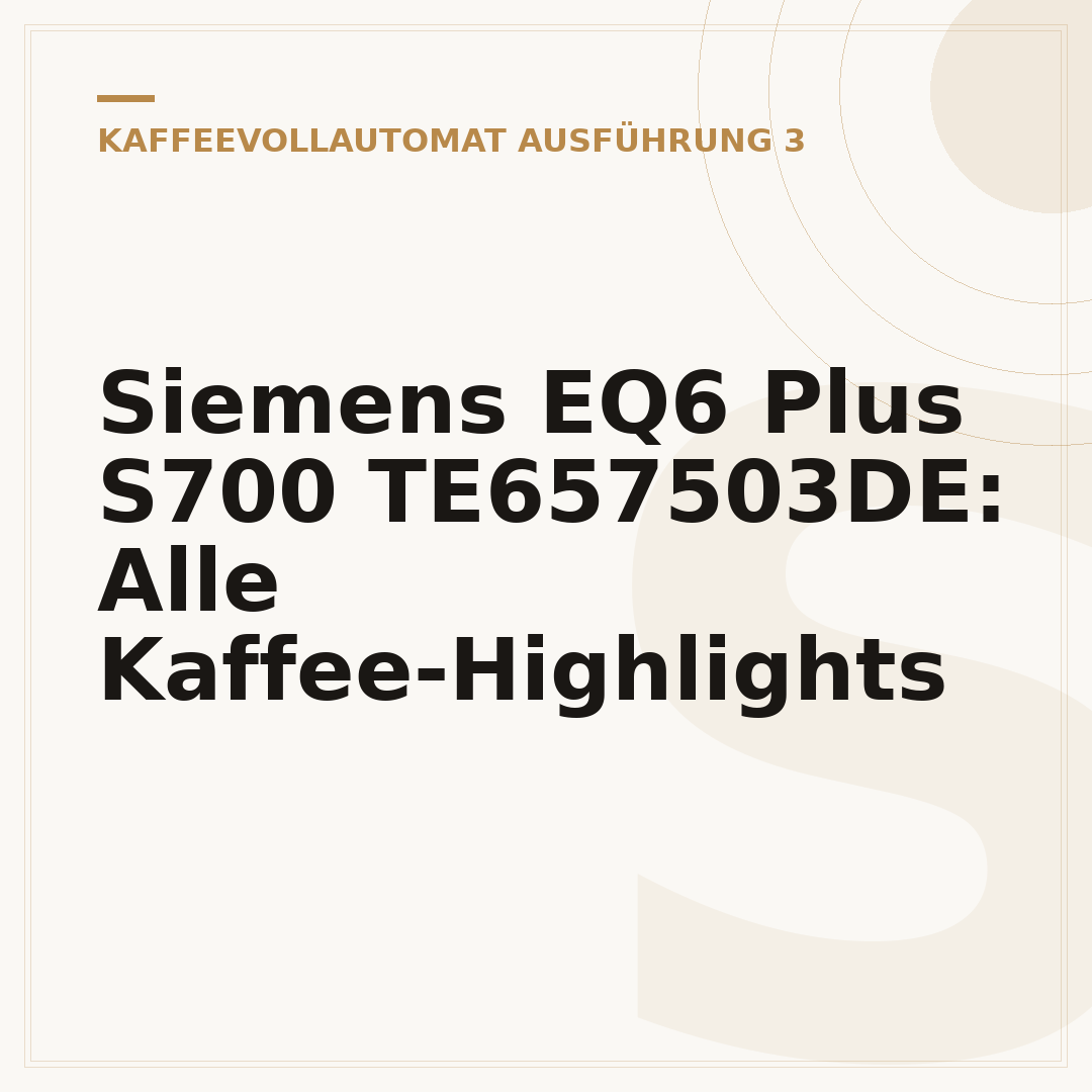 Siemens EQ6 Plus S700 TE657503DE: Alle Kaffee-Highlights