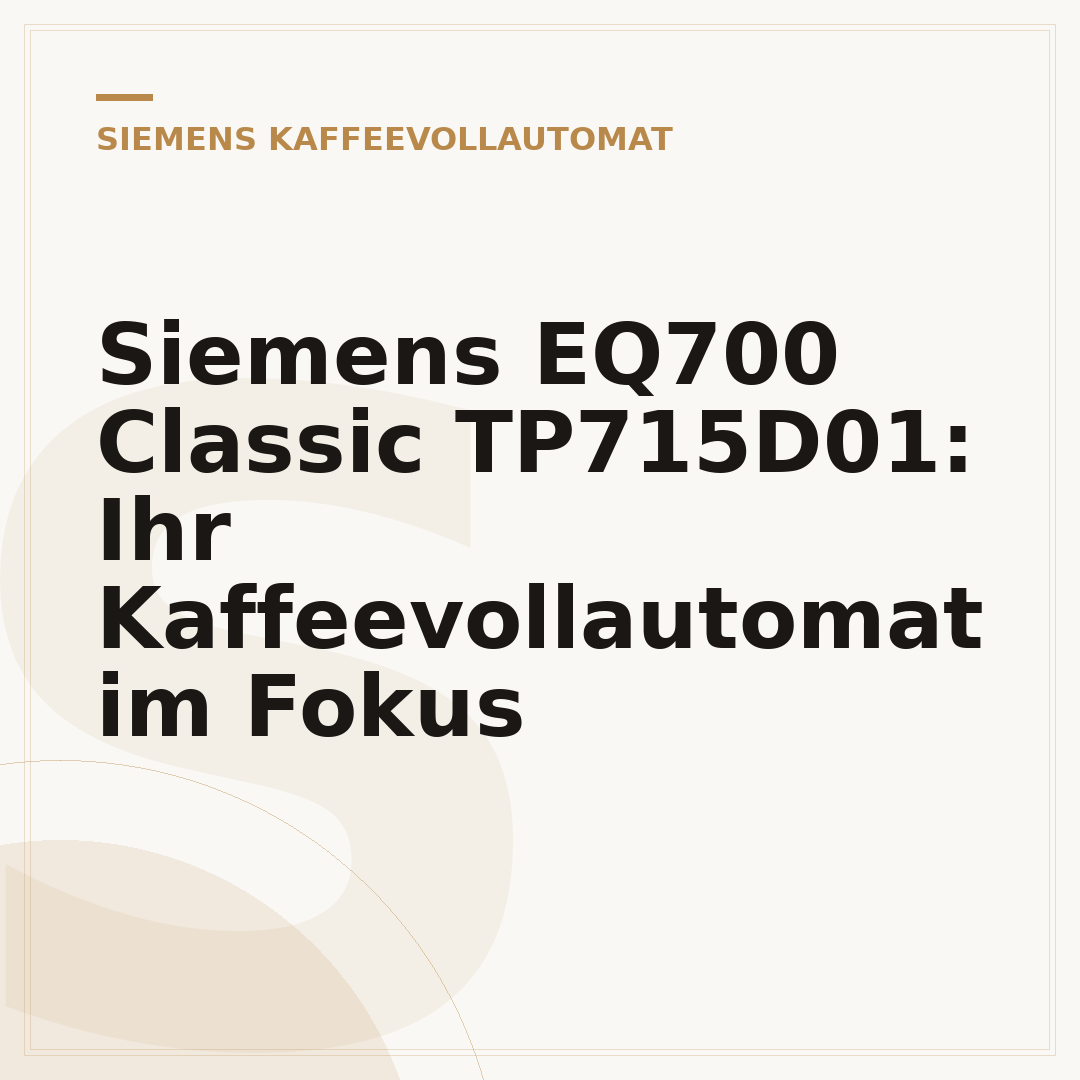 Siemens EQ700 Classic TP715D01: Ihr Kaffeevollautomat im Fokus