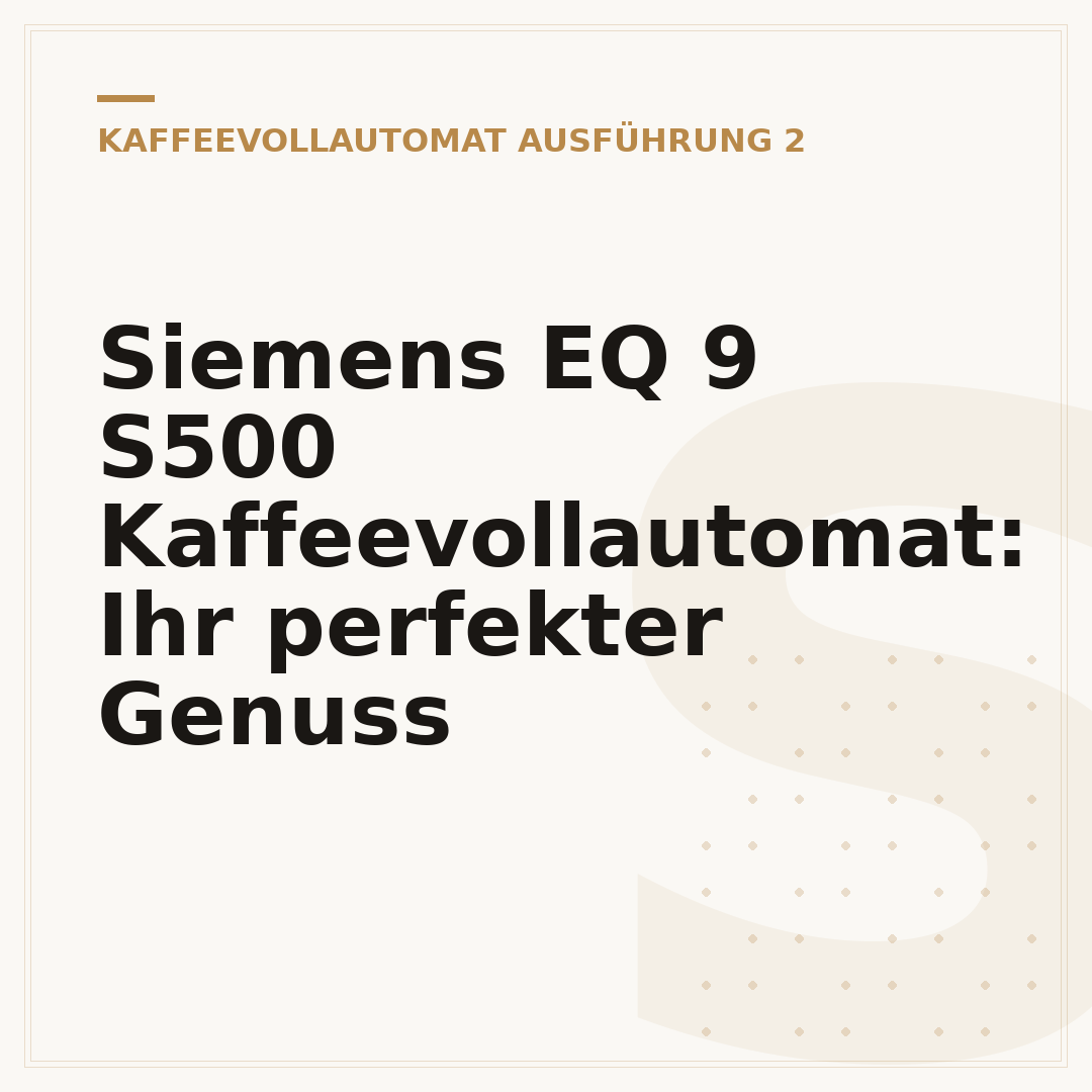 Siemens EQ 9 S500 Kaffeevollautomat: Ihr perfekter Genuss