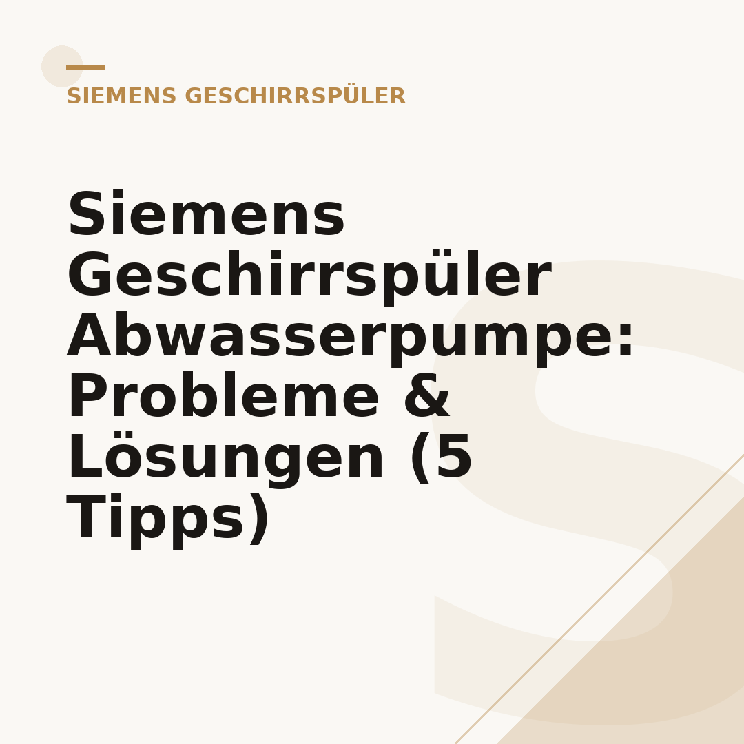 Siemens Geschirrspüler Abwasserpumpe: Probleme & Lösungen (5 Tipps)