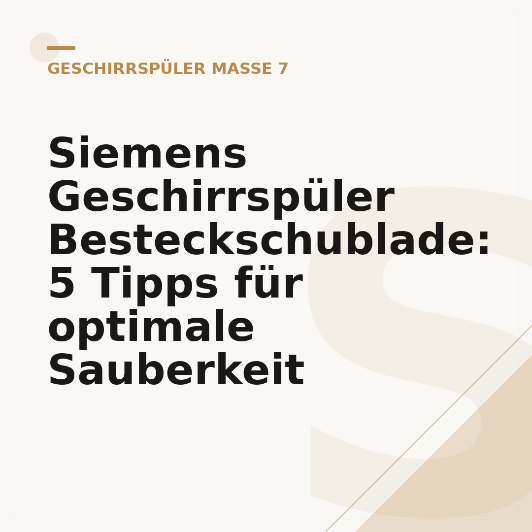Siemens Geschirrspüler Besteckschublade: 5 Tipps für optimale Sauberkeit