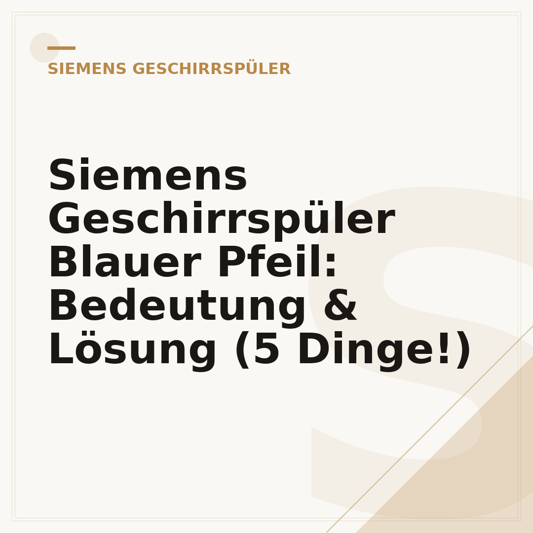 Siemens Geschirrspüler Blauer Pfeil: Bedeutung & Lösung (5 Dinge!)