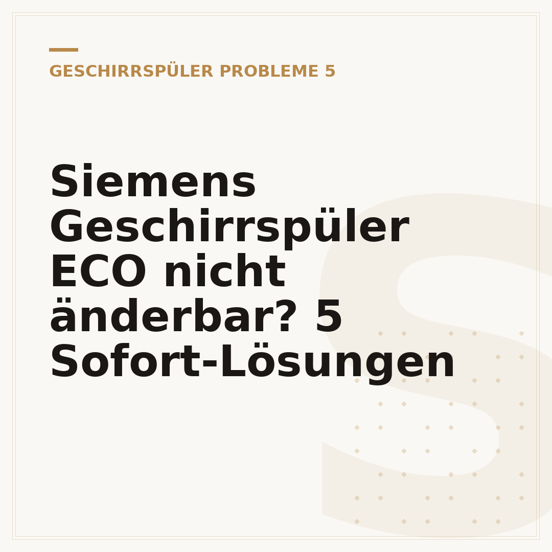 Siemens Geschirrspüler ECO nicht änderbar? 5 Sofort-Lösungen