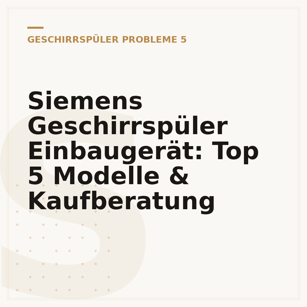 Siemens Geschirrspüler Einbaugerät: Top 5 Modelle & Kaufberatung