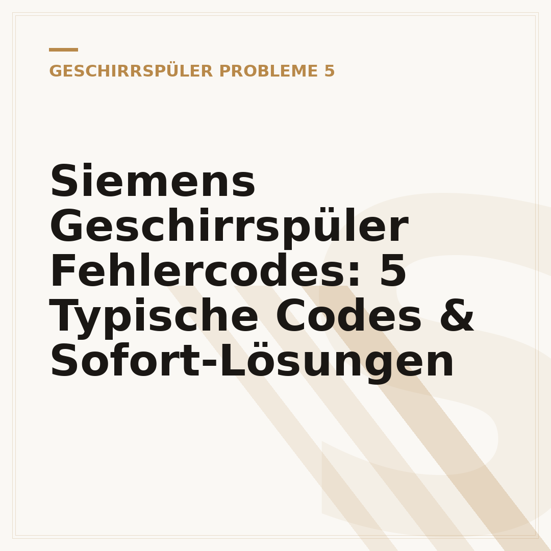 Siemens Geschirrspüler Fehlercodes: 5 Typische Codes & Sofort-Lösungen