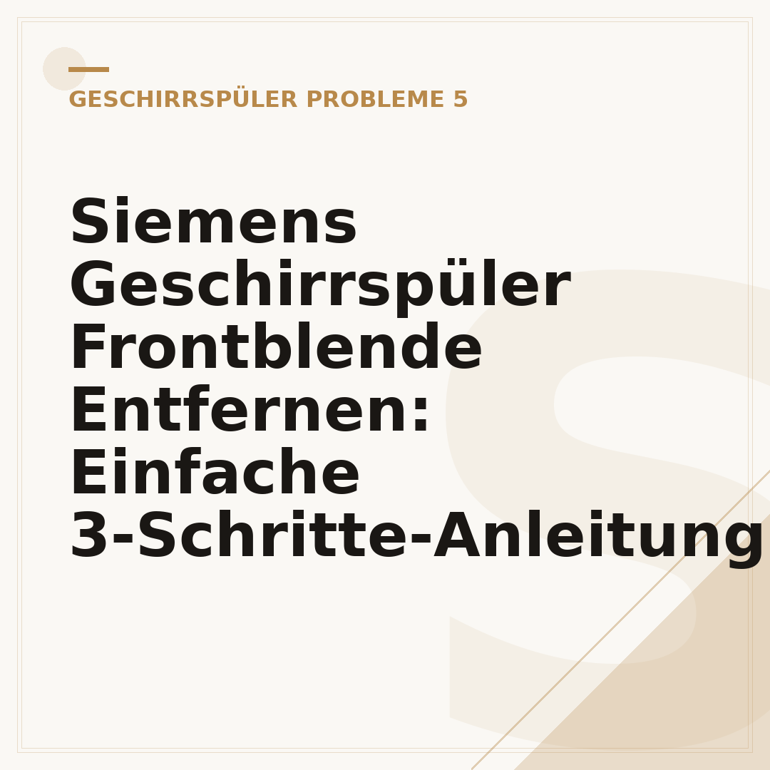 Siemens Geschirrspüler Frontblende Entfernen: Einfache 3-Schritte-Anleitung