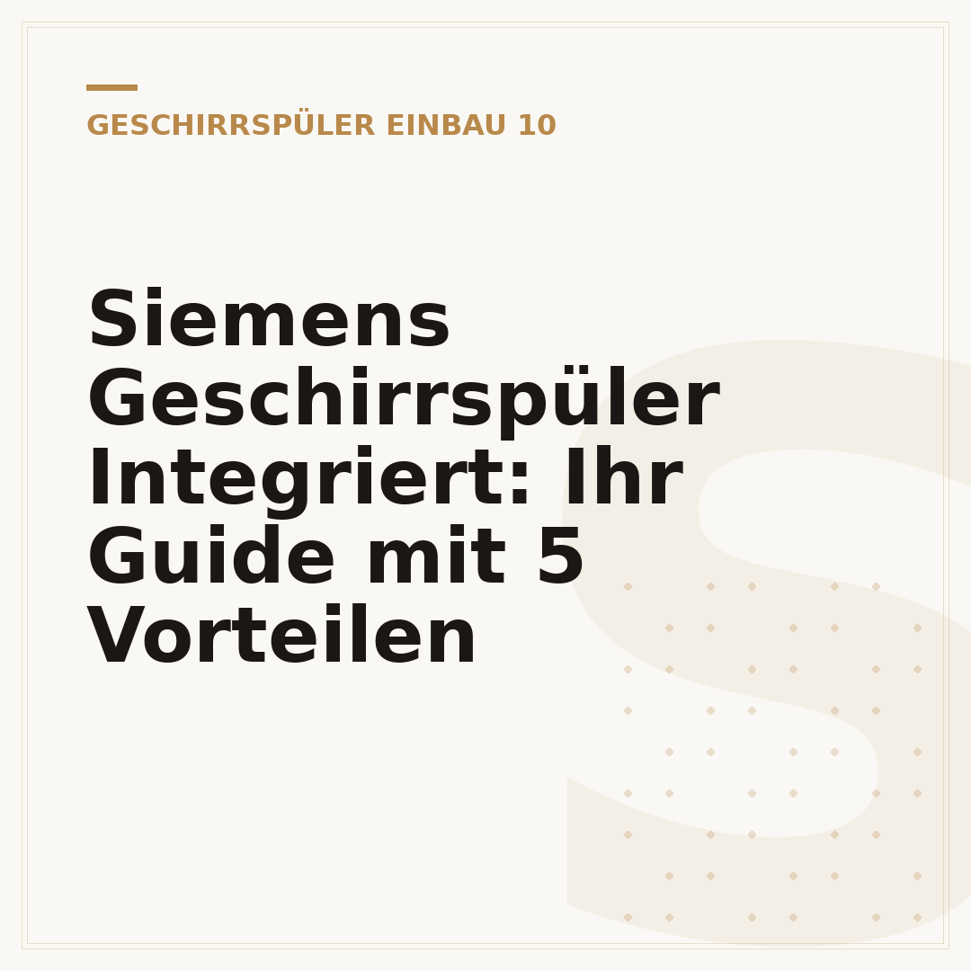 Siemens Geschirrspüler Integriert: Ihr Guide mit 5 Vorteilen