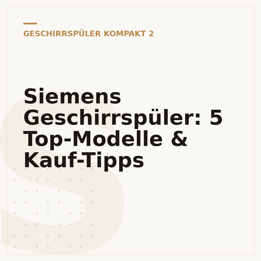 Siemens Geschirrspüler: 5 Top-Modelle & Kauf-Tipps
