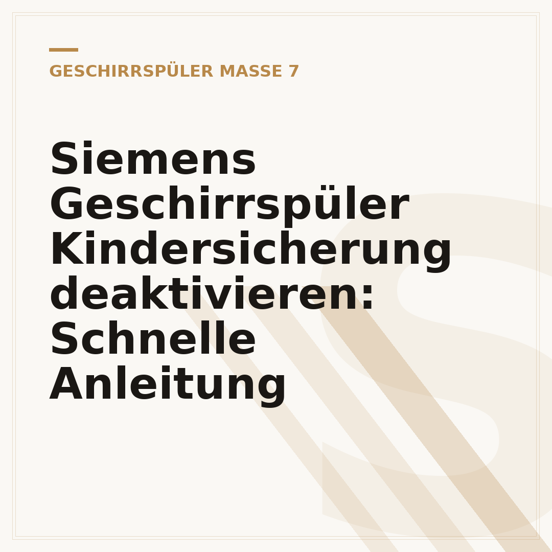 Siemens Geschirrspüler Kindersicherung deaktivieren: Schnelle Anleitung