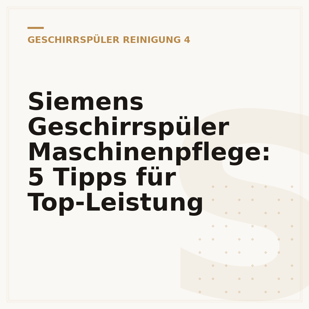 Siemens Geschirrspüler Maschinenpflege: 5 Tipps für Top-Leistung