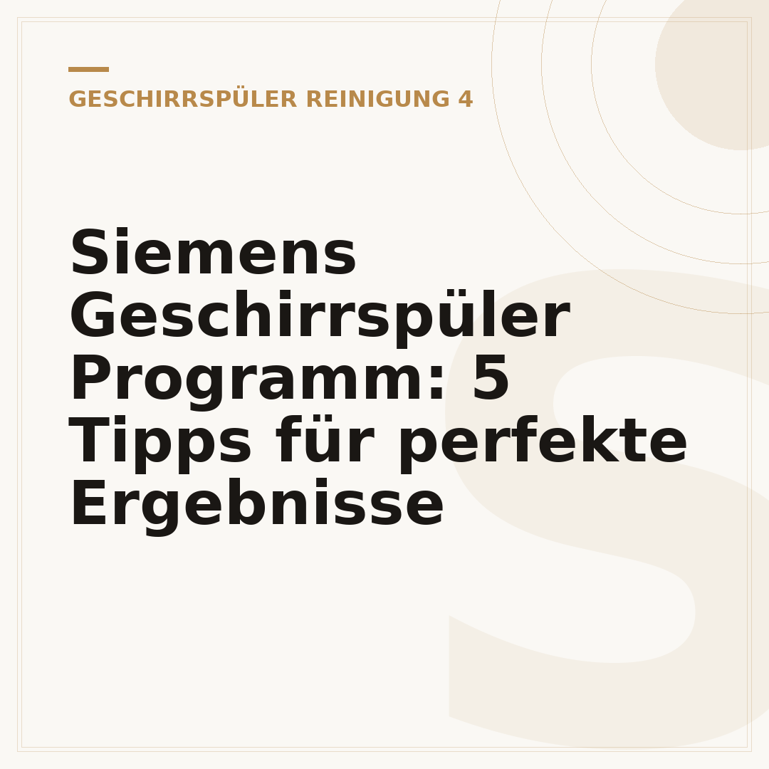 Siemens Geschirrspüler Programm: 5 Tipps für perfekte Ergebnisse