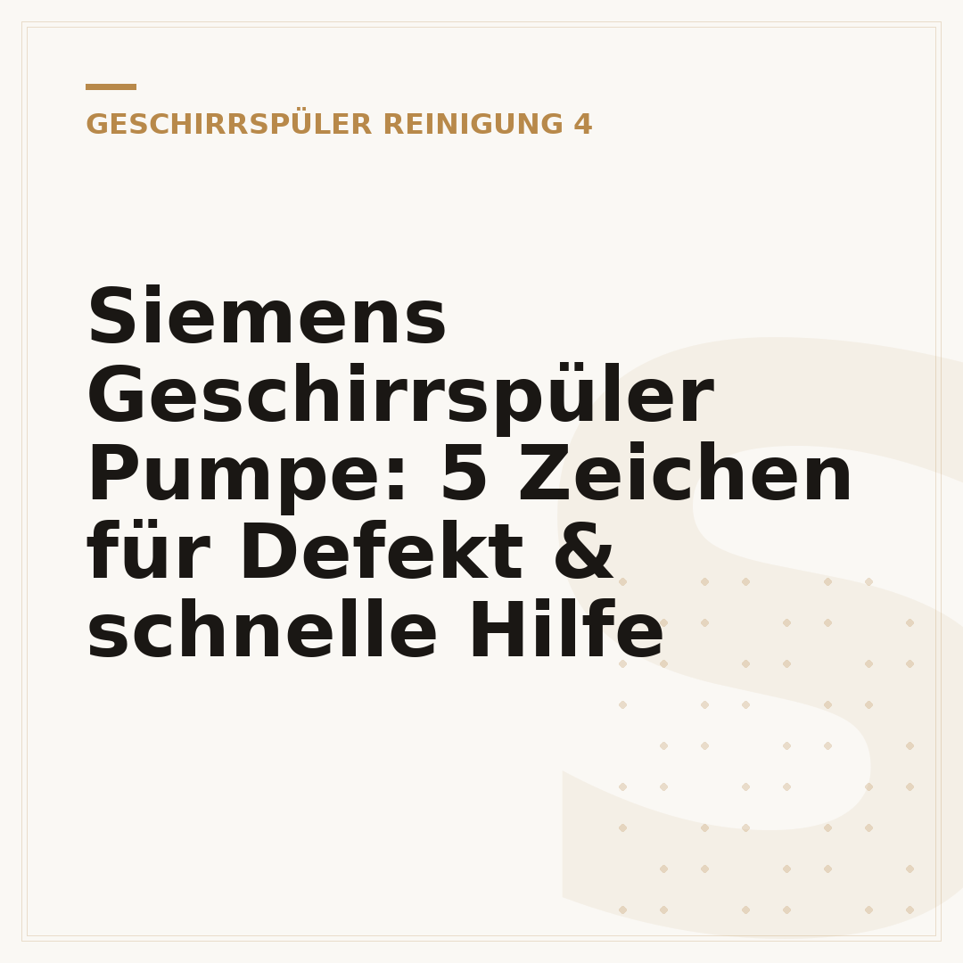 Siemens Geschirrspüler Pumpe: 5 Zeichen für Defekt & schnelle Hilfe