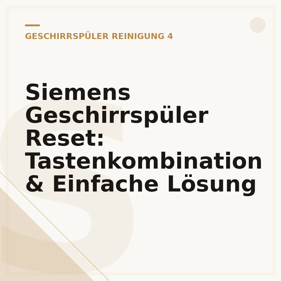 Siemens Geschirrspüler Reset: Tastenkombination & Einfache Lösung