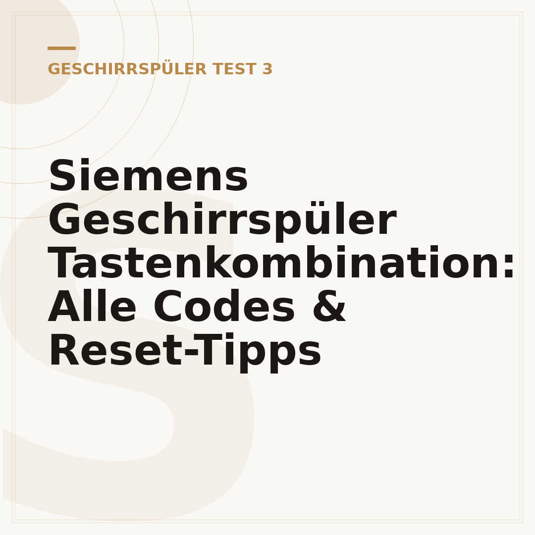 Siemens Geschirrspüler Tastenkombination: Alle Codes & Reset-Tipps