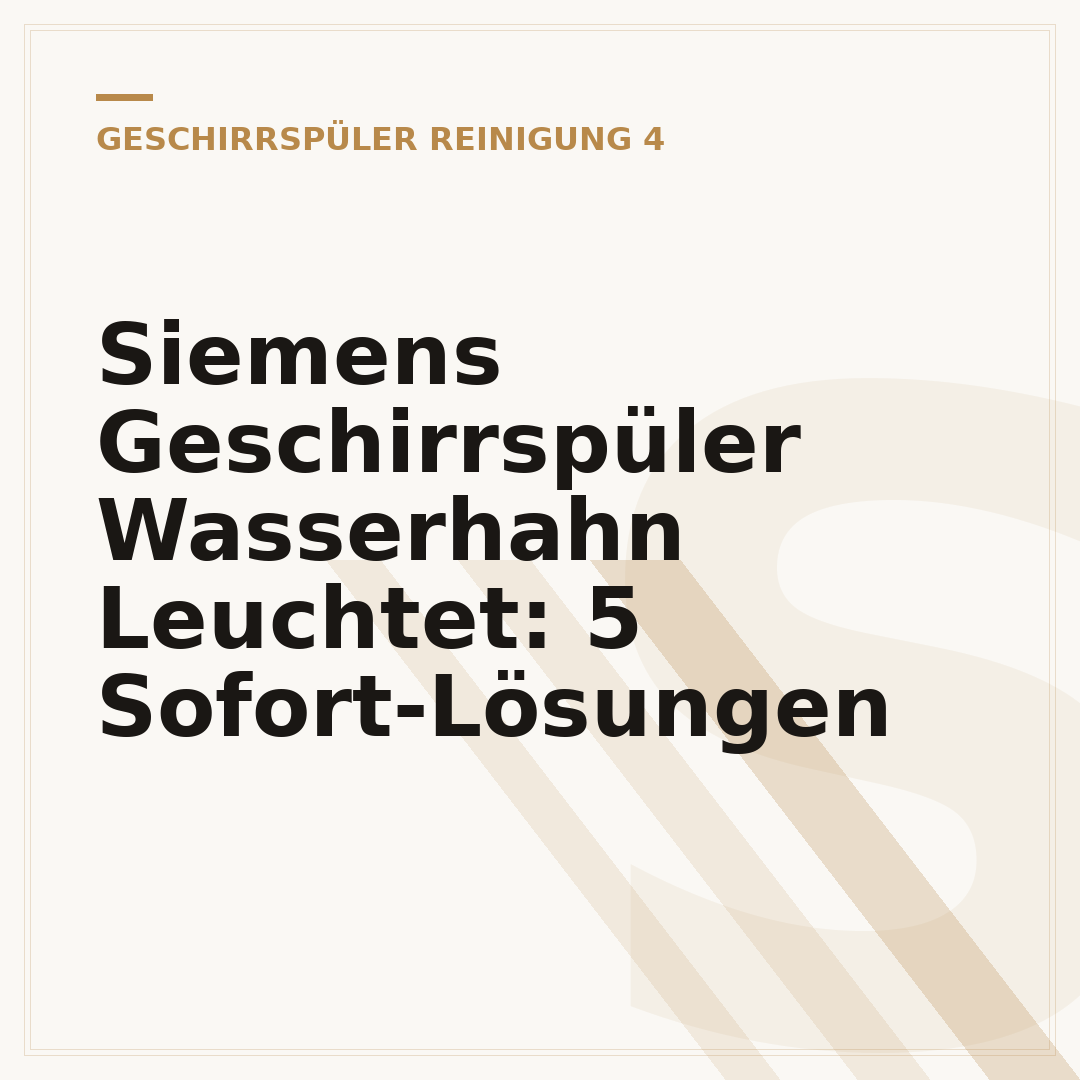 Siemens Geschirrspüler Wasserhahn Leuchtet: 5 Sofort-Lösungen