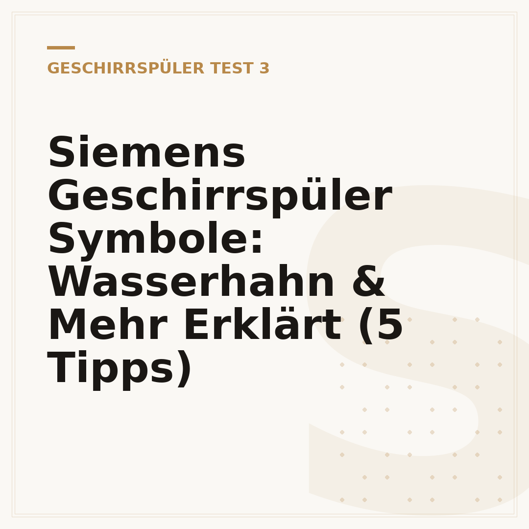 Siemens Geschirrspüler Symbole: Wasserhahn & Mehr Erklärt (5 Tipps)