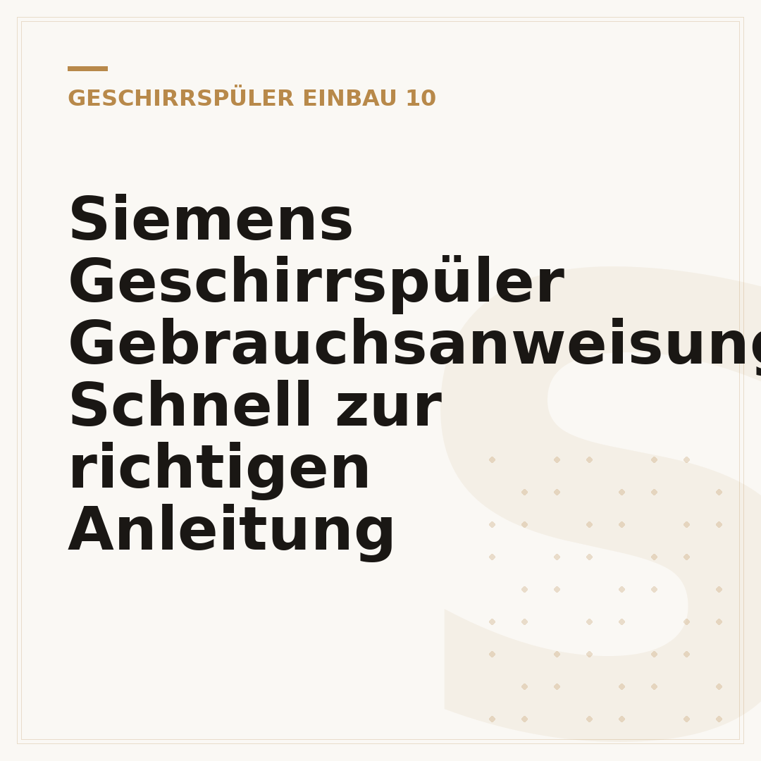 Siemens Geschirrspüler Gebrauchsanweisung: Schnell zur richtigen Anleitung